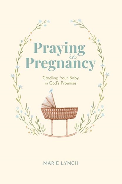Praying in Pregnancy (Full Color Edition), Marie Lynch - Paperback - 9798991804905