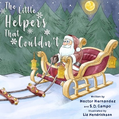 The Little Helpers That Couldn't, S. D. Campo - Paperback - 9798991817608