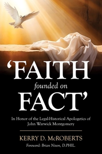 Faith Founded on Fact, Kerry D. McRoberts - Paperback - 9798991827836