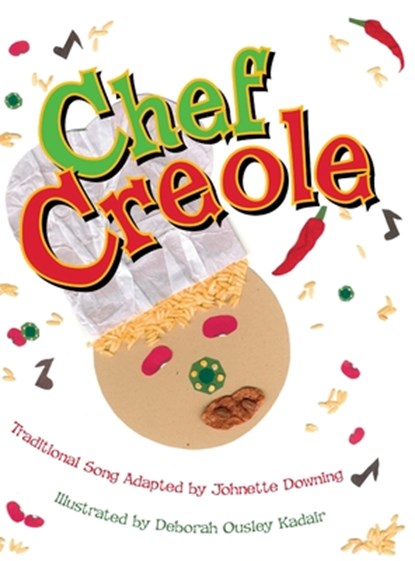 Chef Creole, Johnette Downing - Gebonden - 9798991855228