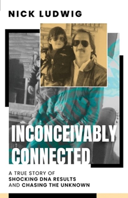 Inconceivably Connected, Nick Ludwig - Paperback - 9798991879002