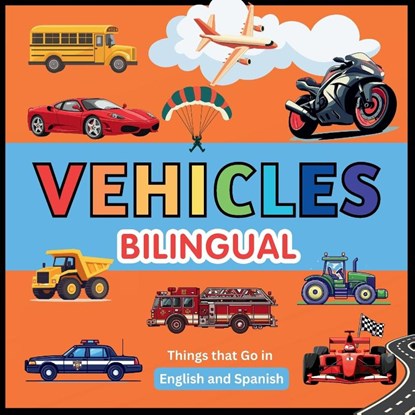Vehicles (Bilingual), Javier Sanz - Paperback - 9798991881227
