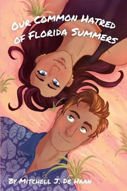 Our Common Hatred of Florida Summers, Mitchell J. de Haan - Paperback - 9798991883207