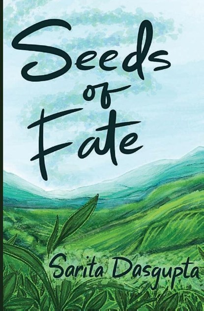 Seeds of Fate, Sarita Dasgupta - Paperback - 9798991884099
