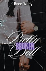 Pretty Broken Doll - Bree Wiley - 9798991893015