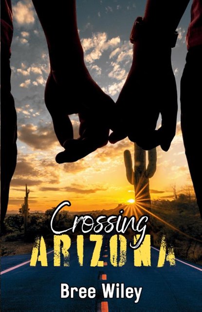 Crossing Arizona, Bree Wiley - Paperback - 9798991893046