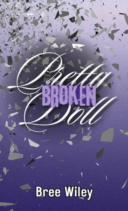 Pretty Broken Doll, Bree Wiley - Gebonden - 9798991893053
