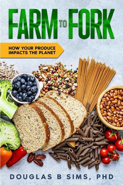 Farm to Fork, Douglas B Sims - Paperback - 9798991910866