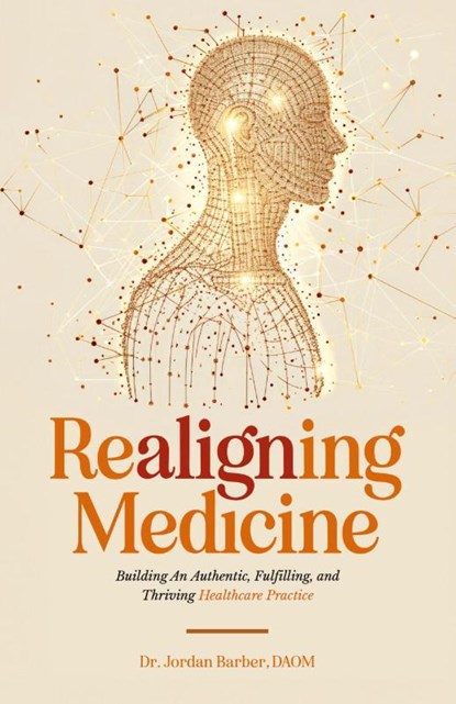 Realigning Medicine, Jordan Barber - Paperback - 9798991911306