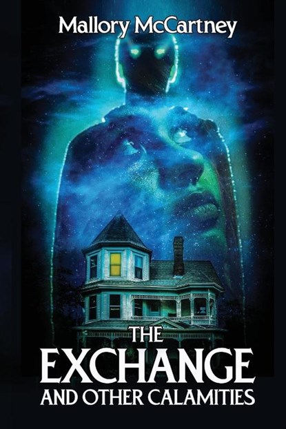 The Exchange and Other Calamities, Mallory McCartney - Paperback - 9798991961295
