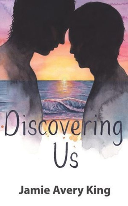 Discovering Us, Jamie Avery King - Ebook - 9798991988148