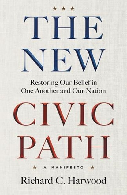 The New Civic Path, Richard C. Harwood - Paperback - 9798992071122