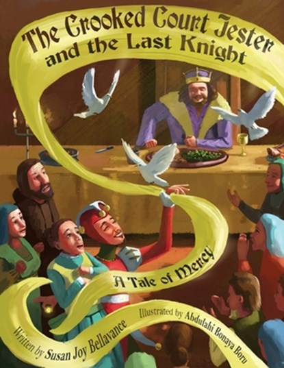 The Crooked Court Jester and the Last Knight, Susan Joy Bellavance - Paperback - 9798992144901