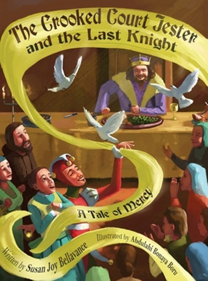 The Crooked Court Jester and the Last Knight, Susan Joy Bellavance - Gebonden - 9798992144918