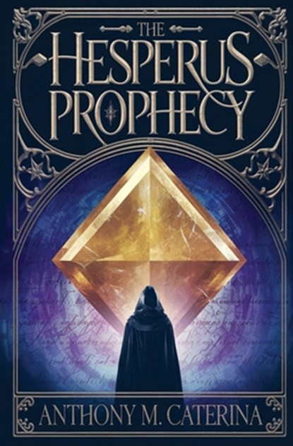 The Hesperus Prophecy, Anthony M. Caterina - Paperback - 9798992157802