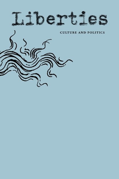 Liberties Journal of Culture & Politics, Leon Wieseltier ; Celeste Marcus - Paperback - 9798992201017