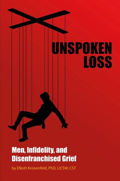 Unspoken Loss, Elliott Kronenfeld Licsw Csts - Paperback - 9798992238846