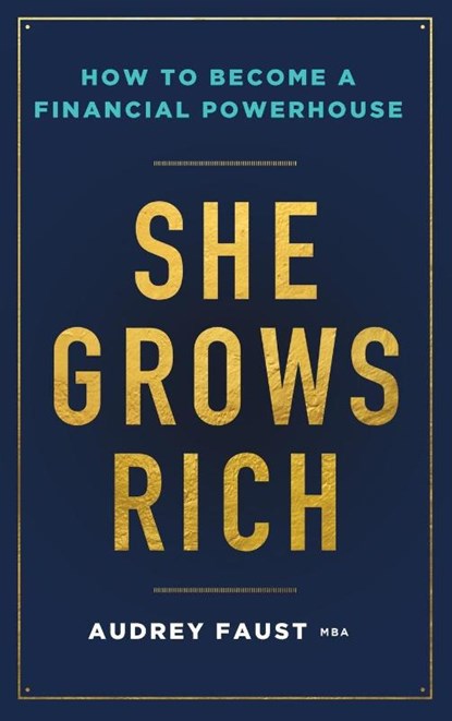 She Grows Rich, Audrey Faust - Gebonden - 9798992257212