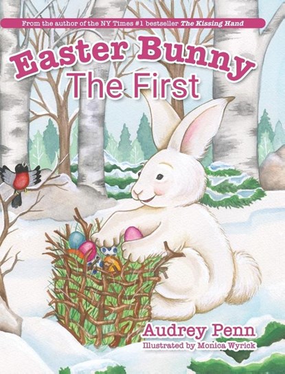 Easter Bunny The First, Audrey Penn - Gebonden - 9798992262308
