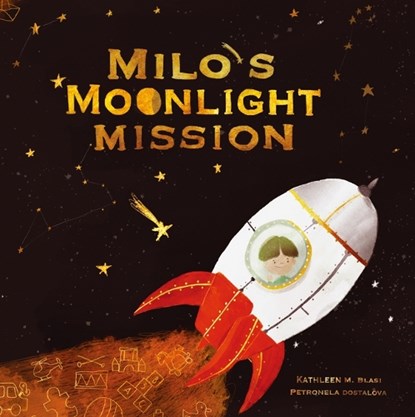 Milo's Moonlight Mission, Kathleen M Blasi - Gebonden - 9798992271836