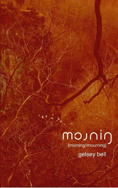 [morning//mourning], Gelsey Bell - Paperback - 9798992283938
