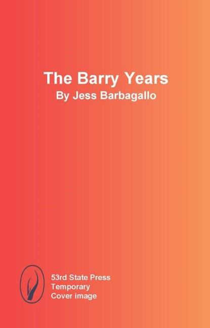 The Barry Years, Jess Barbagallo - Paperback - 9798992283952