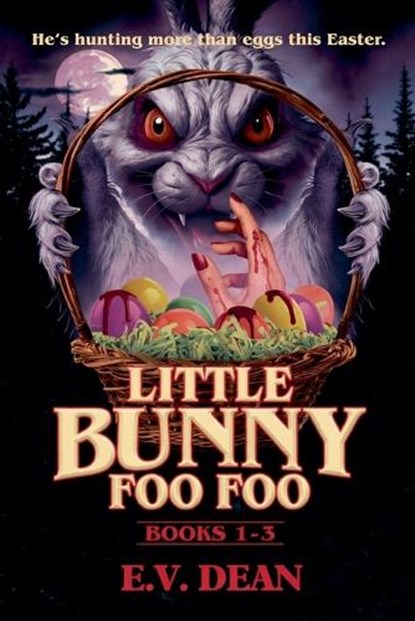 Bunny Foo Foo, Ev Dean ; E V Dean - Paperback - 9798992287691