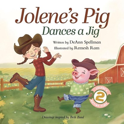 Jolene's Pig Dances a Jig, Deann Spellman - Paperback - 9798992309812