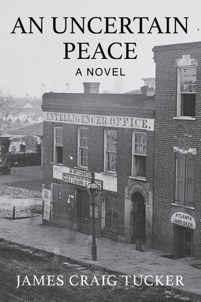 An Uncertain Peace, James Craig Tucker - Paperback - 9798992312119