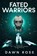 Fated Warriors, Dawn Ross - Paperback - 9798992334753