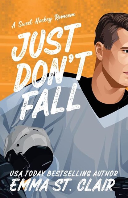 Just Don't Fall, Emma St Clair - Paperback - 9798992347067