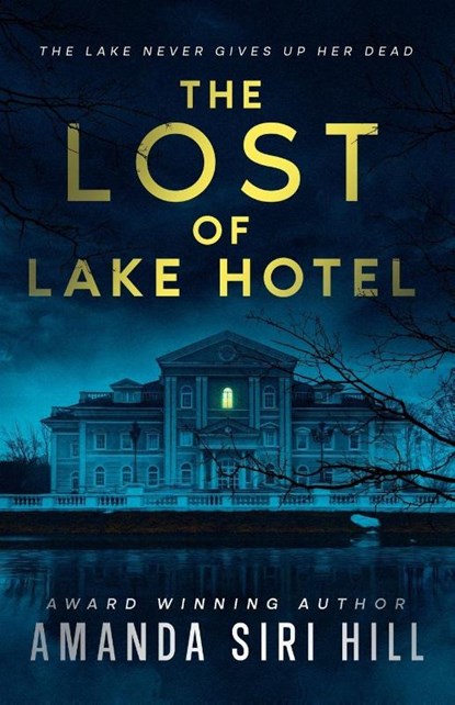 The Lost of Lake Hotel, Amanda Siri Hill - Paperback - 9798992403213