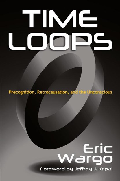 Time Loops, Eric Wargo - Paperback - 9798992405231