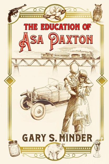 The Education of Asa Paxton, Gary S. Minder - Paperback - 9798992408409