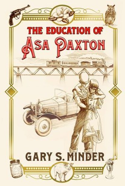 The Education of Asa Paxton, Gary S. Minder - Ebook - 9798992408430