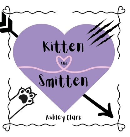 Kitten and Smitten, Ashley Clark - Gebonden - 9798992411225