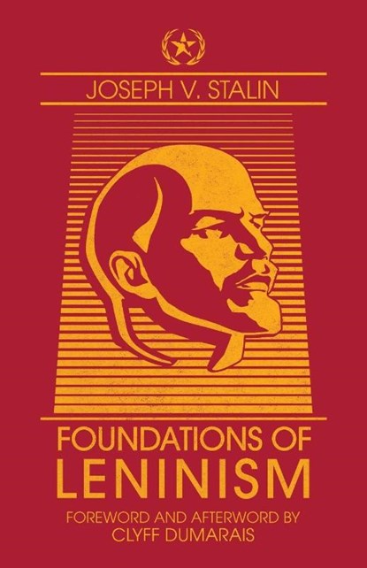 Foundations of Leninism, Joseph V Stalin - Paperback - 9798992417418