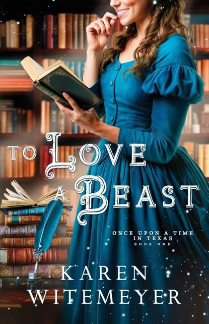 Witemeyer, K: To Love a Beast, Karen Witemeyer - Paperback - 9798992420517
