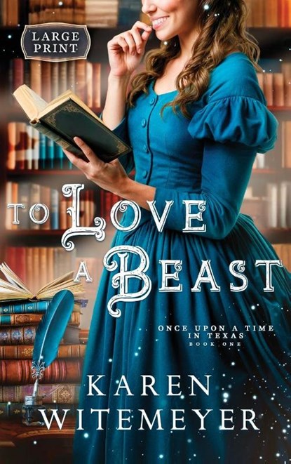 To Love a Beast, Karen Witemeyer - Gebonden - 9798992420524