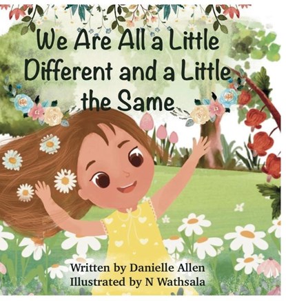 We Are All a Little Different and a Little the Same, Danielle Allen - Gebonden - 9798992429510