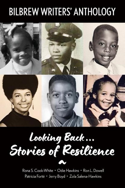 Looking Back...Stories of Resilience, Rona S. Cook-White ; Odie Hawkins ; Ron L. Dowell - Paperback - 9798992446203