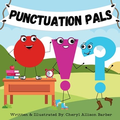 Punctuation Pals, Cheryl Allison Barber - Paperback - 9798992457308
