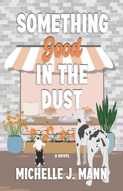 Something Good In the Dust, Michelle J Mann - Paperback - 9798992468342