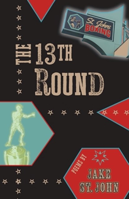 The 13th Round, Jake St John - Paperback - 9798992486407