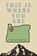 This Is Where You Are, Nicholas Claro - Paperback - 9798992500967