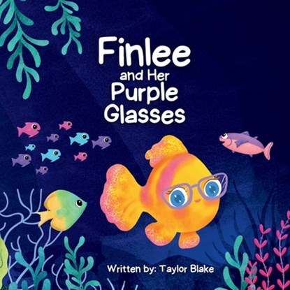 Finlee and Her Purple Glasses, Taylor Blake ; Wathmi de Zoysa - Paperback - 9798992513806