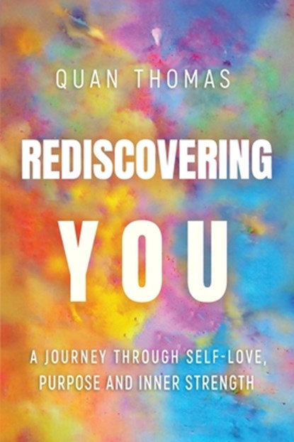 Rediscovering You, Quan Thomas - Paperback - 9798992535921
