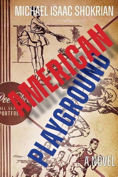American Playground, Michael Isaac Shokrian - Paperback - 9798992541700