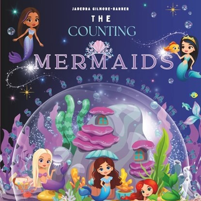 The Counting Mermaids, Jadedra Gilmore-Barber - Paperback - 9798992548341