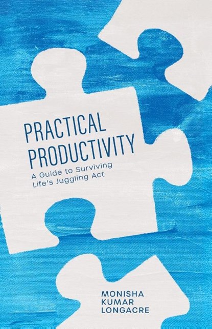 Practical Productivity, Monisha Kumar Longacre - Paperback - 9798992621204